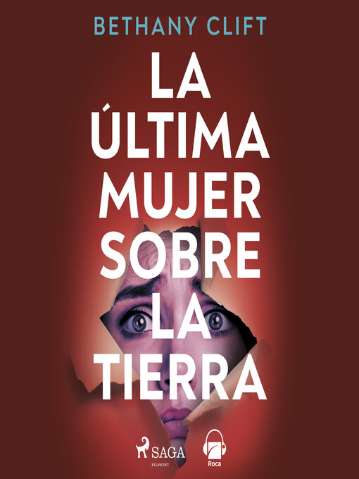 Title details for La última mujer sobre la Tierra by Bethany Clift - Available